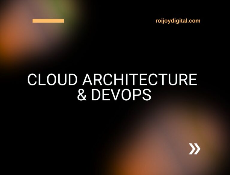 Cloud Architecture & DevOps - ROIJOY Digital